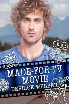 made-for-tv movie (ebook)-derrick webber-9781641088947