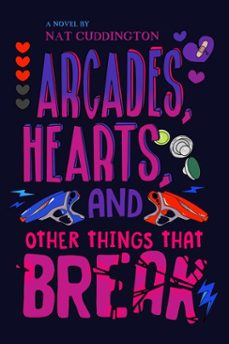arcades, hearts, and other things that break (ebook)-nat cuddington-9781738957347