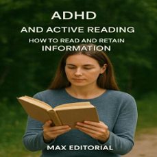 adhd and active reading: how to read and retain information (ebook)-max editorial-9781779747747