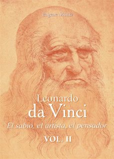 leonardo da vinci - el sabio, el artista, el pensador (ebook)- eugene muntz-9781785256547