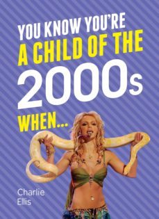you know you're a child of the 2000s when (ebook)-charlie ellis-9781786853547