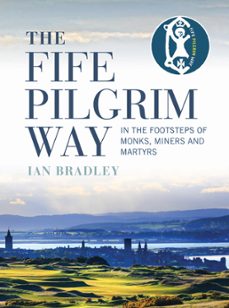 the fife pilgrim way (ebook)-ian bradley-9781788851947