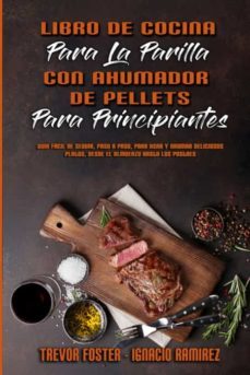 libro de cocina para la parrilla con ahumador de pellets para principiantes-9781803753447