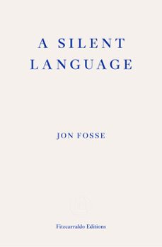 a silent language  winner of the 2023 nobel prize in literature (ebook)-jon fosse-9781804271247