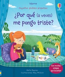 pequeñas y grandes preguntas: ¿por que (a veces) me pongo triste?-katie daynes-9781805313847