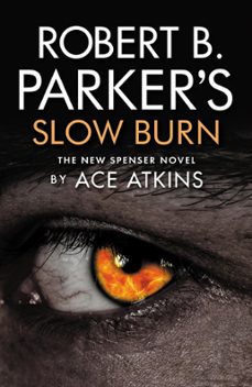 robert b. parker's slow burn (ebook)-ace atkins-9781843448747
