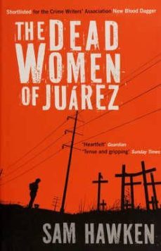 the dead women of juarez-sam hawken-9781846687747