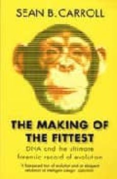 the making of the fittest: dna and the ultimate forensic record o f evolution-9781847247247