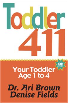 toddler 411, 6th edition (ebook)-ari brown-denise fields-9781889392547