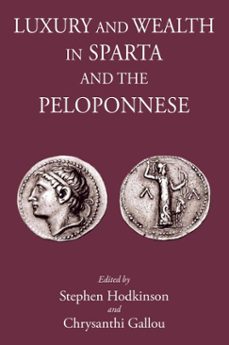 luxury and wealth in sparta and the peloponnese (ebook)-9781910589847