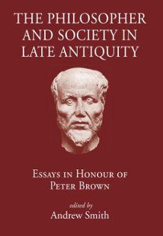 the philosopher and society in late antiquity (ebook)-andrew smith-9781914535147