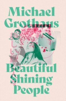 beautiful shining people: the extraordinary, epic speculative masterpiece (ebook)-michael grothaus-9781914585654