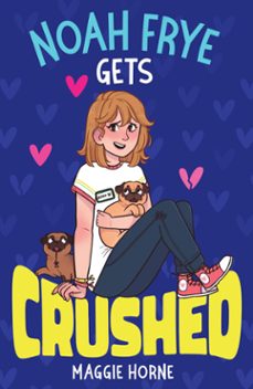 noah frye gets crushed (ebook)-maggie horne-9781915444547