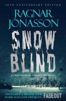 snowblind: 10th anniversary edition-ragnar jonasson-9781916788947