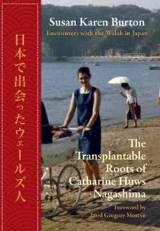 the transplantable roots of catherine huw nagashima (ebook)-susan karen burton-9781917140447