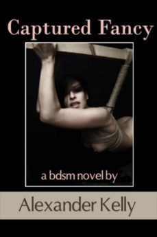 captured fancy (ebook)-alexander kelly-9781935897347