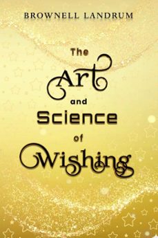 the art and science of wishing (ebook)-brownell landrum-9781947102347