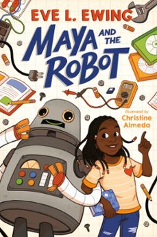 maya and the robot (ebook)-eve l. ewing-9781984814647