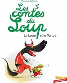 les contes du loup. le loup et la tortue-philippe jalbert-9782017181347