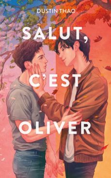 salut, c'est oliver (ebook)-dustin thao-9782017301547