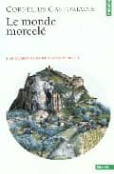 le monde morcele (les carrefours du labyrinthe 3)-9782020475747