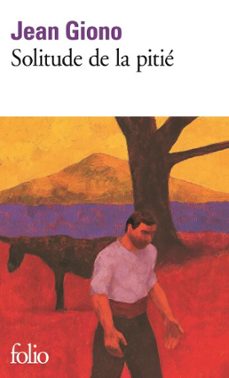 solitude de la pitié-jean giono-9782072496547