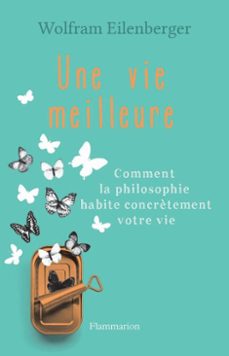 une vie meilleure (ebook)-wolfram eilenberger-9782081291447
