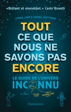 tout ce que nous ne savons pas encore. le guide de l'univers inconnu (ebook)-daniel whiteson-9782081423947