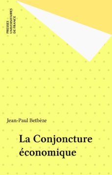 la conjoncture economique (ebook)-jean paul betbeze-9782130702047