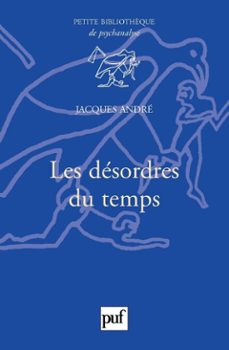 les desordres du temps (ebook)-jacques andre-9782130740247