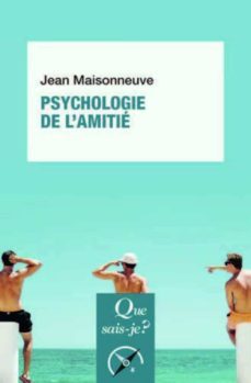 psychologie de l amitie-jean maisonneuve-9782130814047