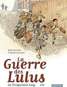 la guerre des lulus: la perspective luigi. vol. 1. 1916-regis hautiere-9782203136847
