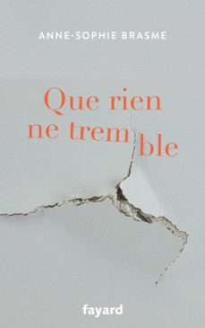 que rien ne tremble (ebook)-anne sophie brasme-9782213713847