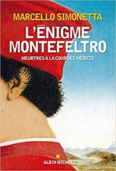 l enigme montefeltro-meurtres a la cour des medicis-marcello simonetta-9782226439147