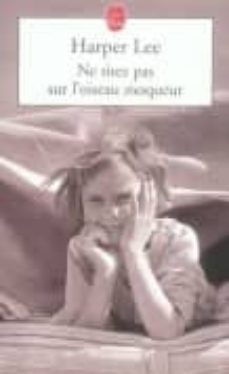 ne tirez pas sur l oiseau moqueur-harper lee-9782253115847