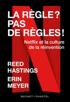 la règle ? pas de règles ! netflix et la culture de la reinvention (ebook)-reed hastings-erin meyer-9782283034347