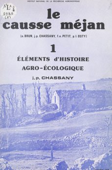 le causse mejan (1). elements d'histoire agro-ecologique (ebook)-jean-paul chassany-9782307463047