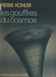 les gouffres du cosmos (ebook)-pierre kohler-9782307473947