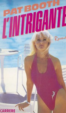 l'intrigante (ebook)-pat booth-9782307552147