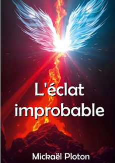 l'eclat improbable (ebook)-9782322621347