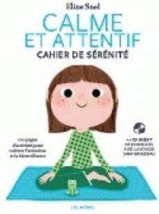 calme et attentif. le cahier de serenite-eline snel-9782352045847