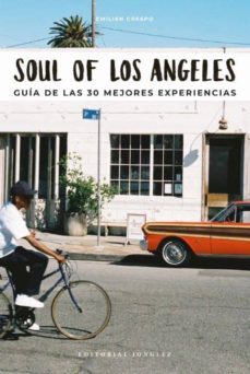 soul of los angeles: guia de las 30 mejores experiencias-emilien crespo-9782361953447