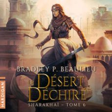le desert dechire (audiolibro)-bradley p. beaulieu-9782374345147