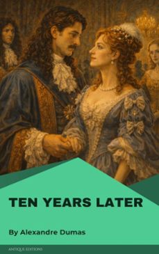 ten years later (ebook)-alexandre dumas-9782379262647