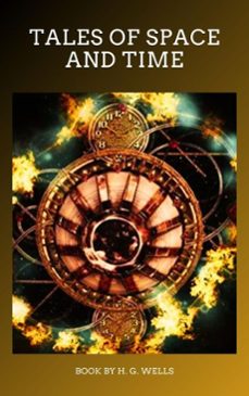 tales of space and time (ebook)-h. g. wells-zenith crescent moon press-9782384234547