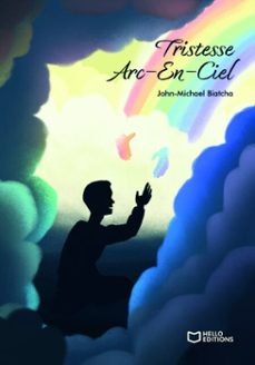tristesse arc-en-ciel (ebook)-john-michael biatcha-9782386732447