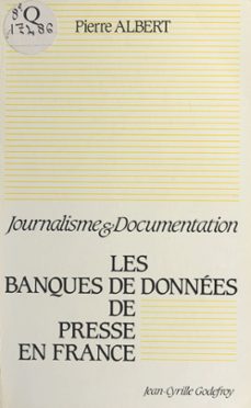 les banques de donnees de presse en france (ebook)-pierre albert-christine leteinturier-9782402029247