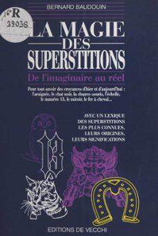 la magie des superstitions : de l'imaginaire au reel (ebook)-bernard baudouin-9782402388047