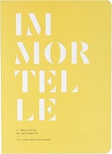 immortelle : l immortelle en parfumerie-9782491567347