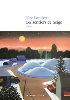 les sentiers de neige (ebook)-kevin lambert-9782493213747